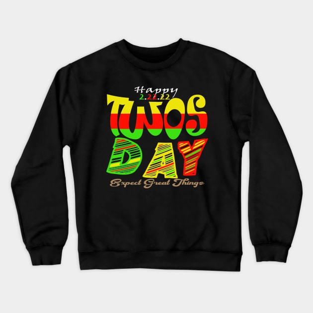 happy twosday 2/22/22 expert great things Crewneck Sweatshirt by stylechoc